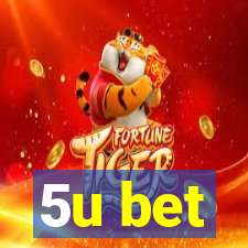 5u bet